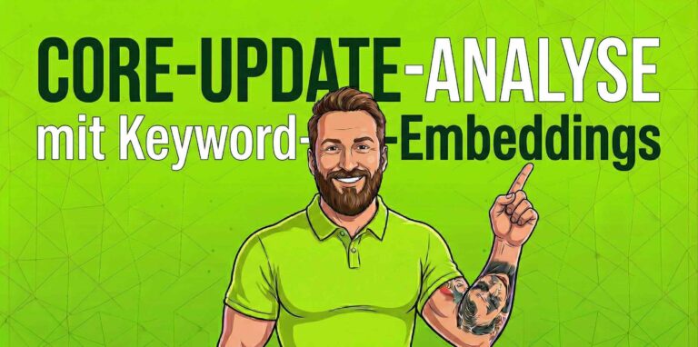 google core update mit keyword embeddings analysieren